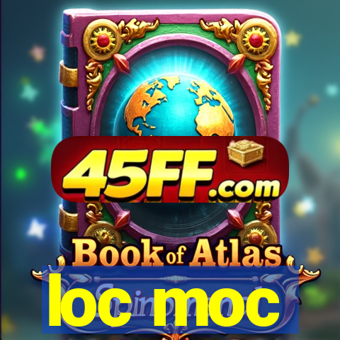 loc moc